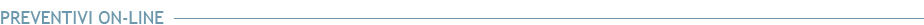 PREVENTIVI ON-LINE