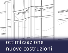 ottimizzazione energetica<BR> nuove costruzioni